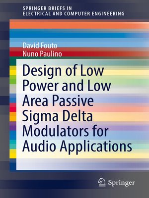 cover image of Design of Low Power and Low Area Passive Sigma Delta Modulators for Audio Applications